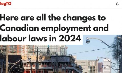 2024年加拿大劳动法变更：远程工作、解雇福利…