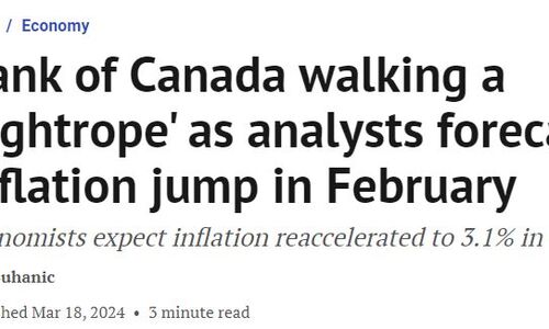 降息无望！预测2月通胀将跳升 加拿大央行走钢丝