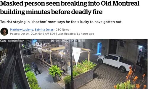 蒙特利尔老城致命火灾发生前蒙面人闯入 母女2名死者来自法国 可能还有更多人丧生 ... ...
