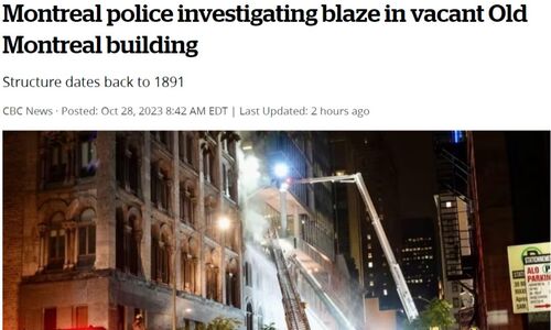 蒙特利尔市中心又一栋历史悠久的建筑重大火灾 警方正在调查 ... ... ...