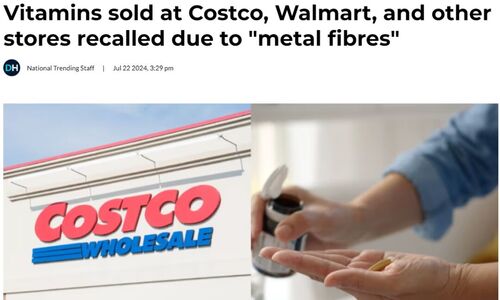 注意！加拿大Costco和Walmart多款热卖保健品被紧急召回